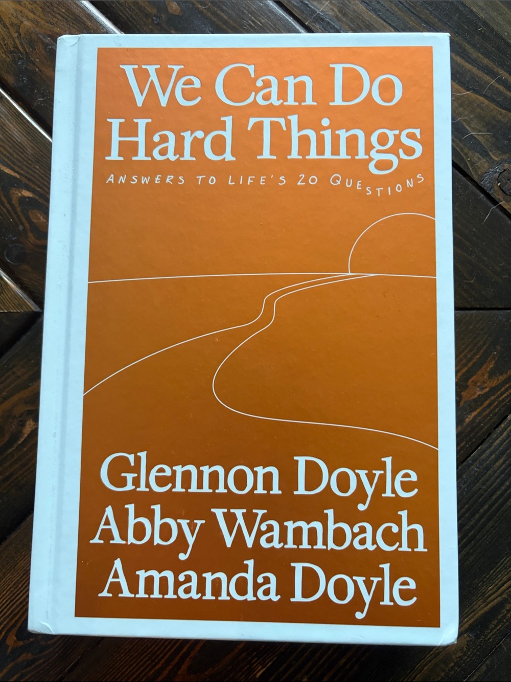 We Can Do Hard Things by Glennon Doyle - Orange & White Hardcover